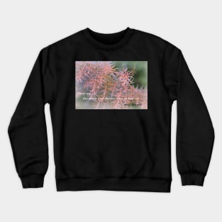 The Steep And Thorny Way To Heaven Crewneck Sweatshirt